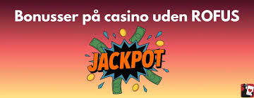 Casino Udenom Rofus En Ny Tidsalder for Spiloplevelser Casino Udenom Rofus En Ny Tidsalder for Spiloplevelser