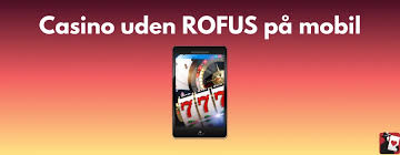 Casinoer Uden Rofus Din Guide til Spilsikkerhed
